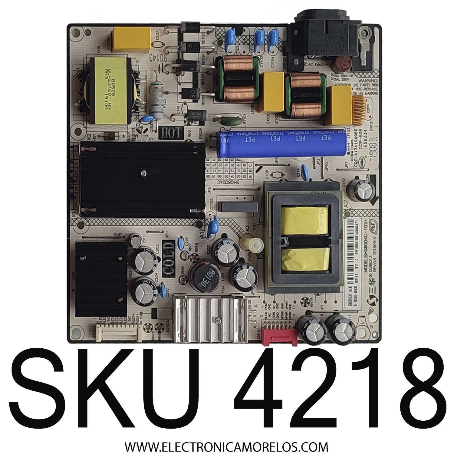 FUENTE DE PODER PARA TV KALLEY / NUMERO DE PARTE 81-PBE055-H64C07 / SHG6004C-101H / DLBB513 / 20180919/ PANEL LVU550LGDX E0110 / MODELO K-LED55UHDSPK	